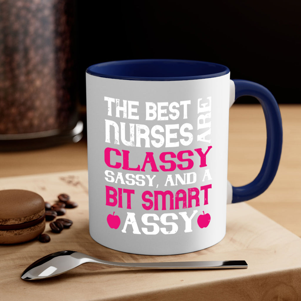The best nurses are classysassy and a bit smart assy Style 238#- nurse-Mug / Coffee Cup