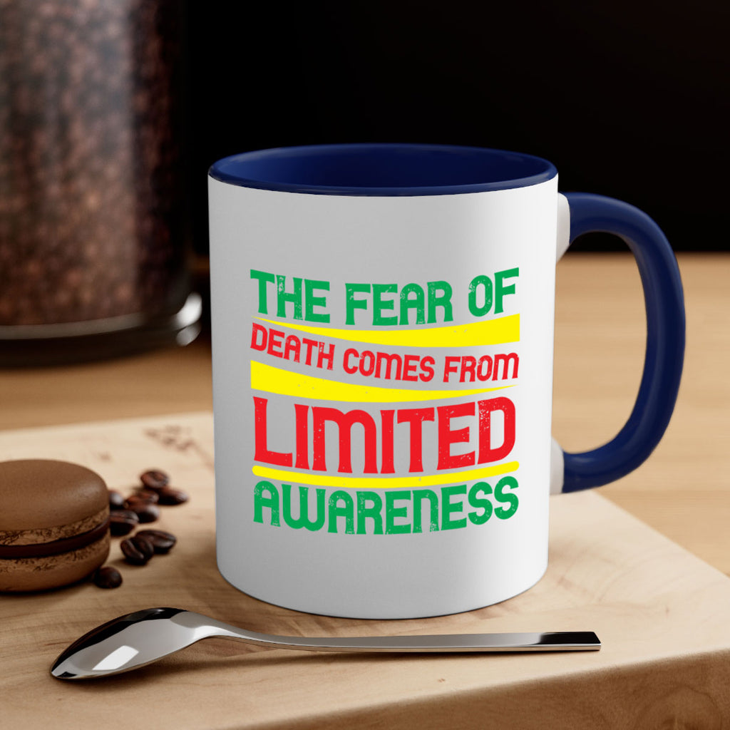 The fear of death comes from limited awareness Style 25#- Self awareness-Mug / Coffee Cup