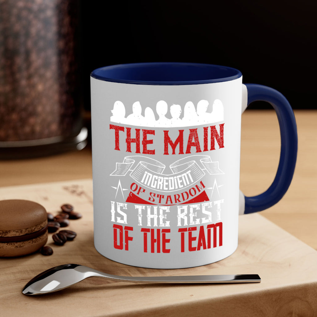 The main ingredient of stardom is the rest of the team Style 13#- dentist-Mug / Coffee Cup