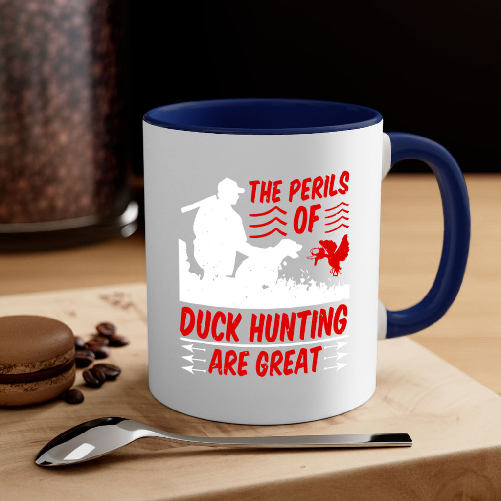 The perils of duck hunting are great Style 14#- duck-Mug / Coffee Cup