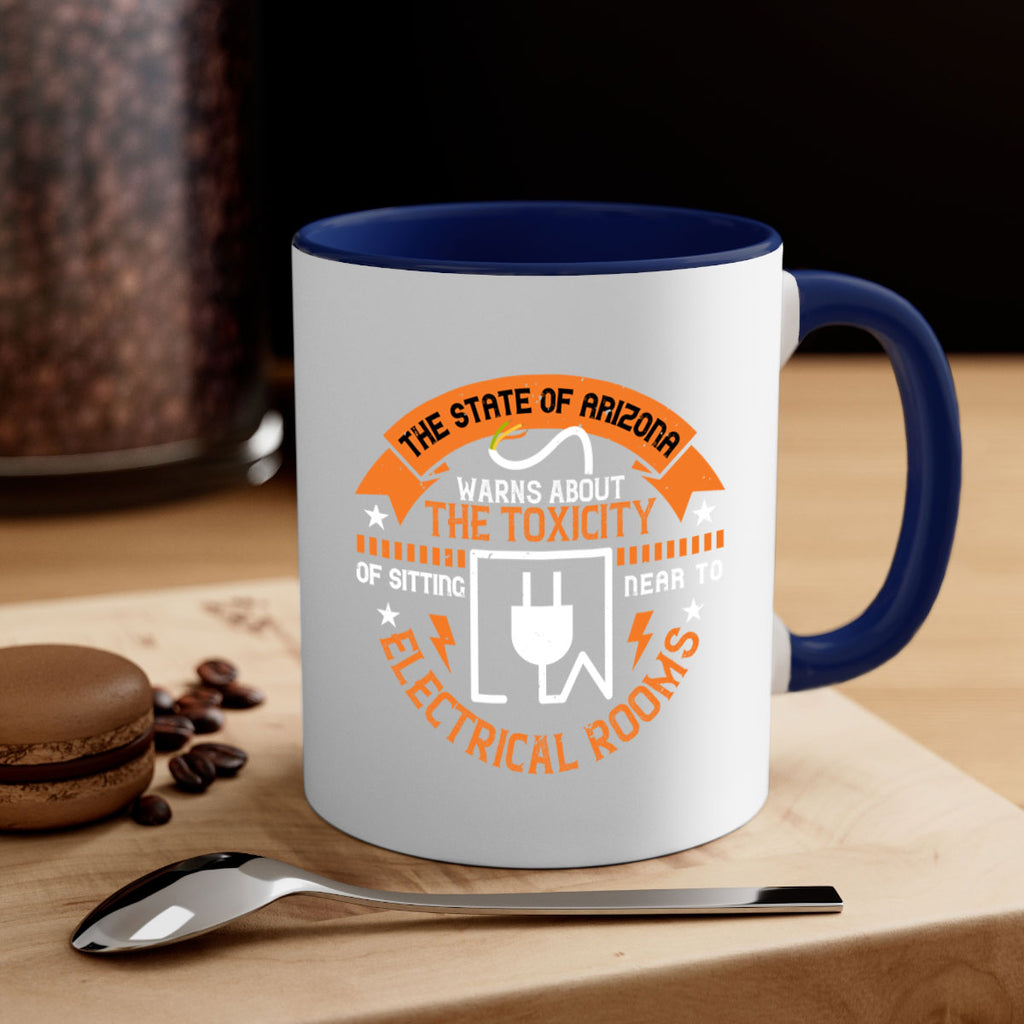 The state of arizona warns about the toxicity of sitting near to electrical rooms Style 8#- electrician-Mug / Coffee Cup