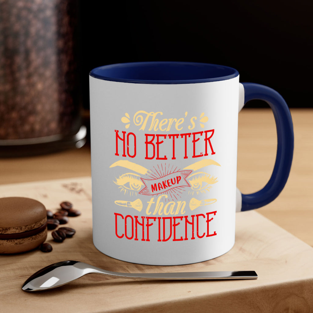 There’s no better makeup than confidence Style 177#- makeup-Mug / Coffee Cup
