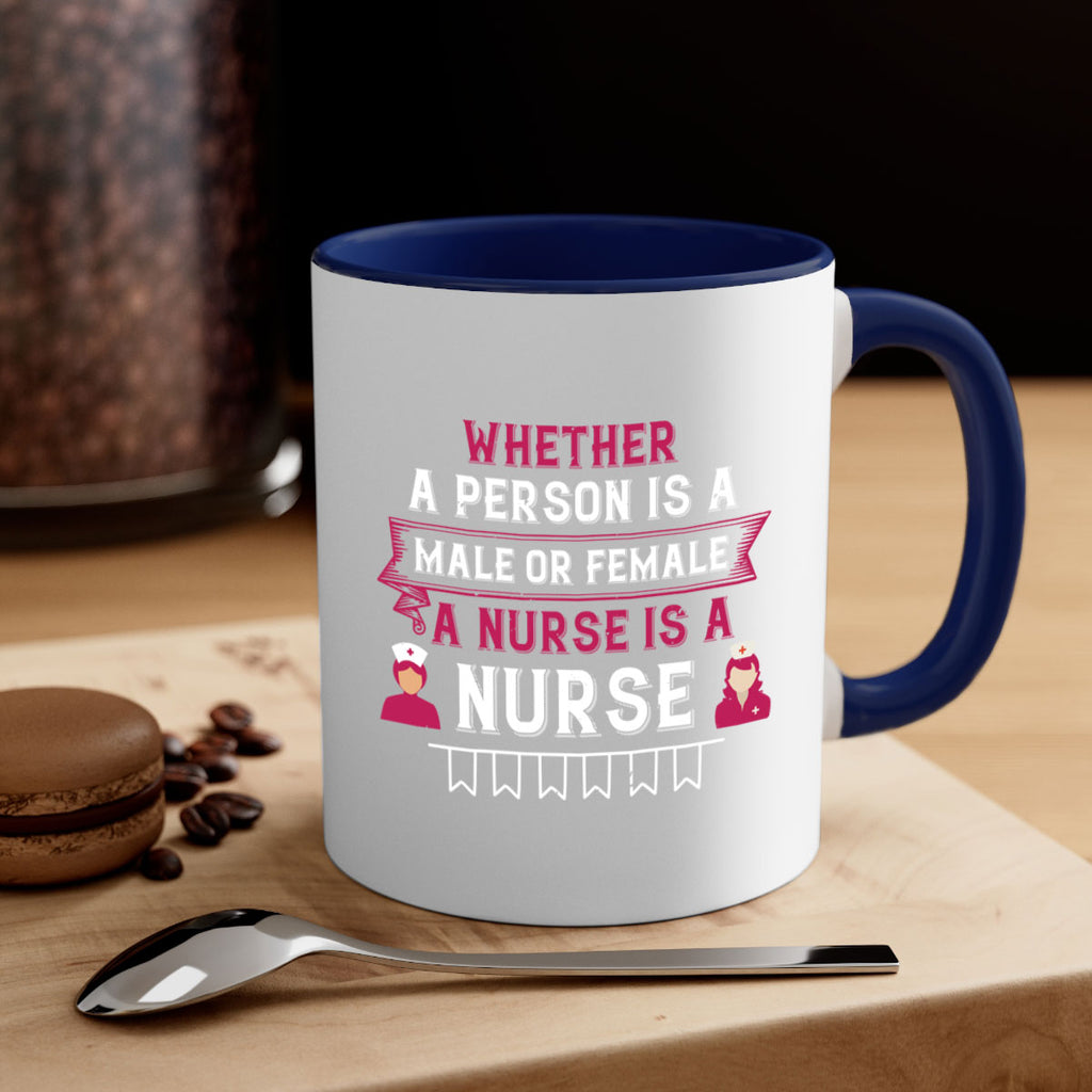 Whether a person is a male or female a nurse is a nurse Style 252#- nurse-Mug / Coffee Cup