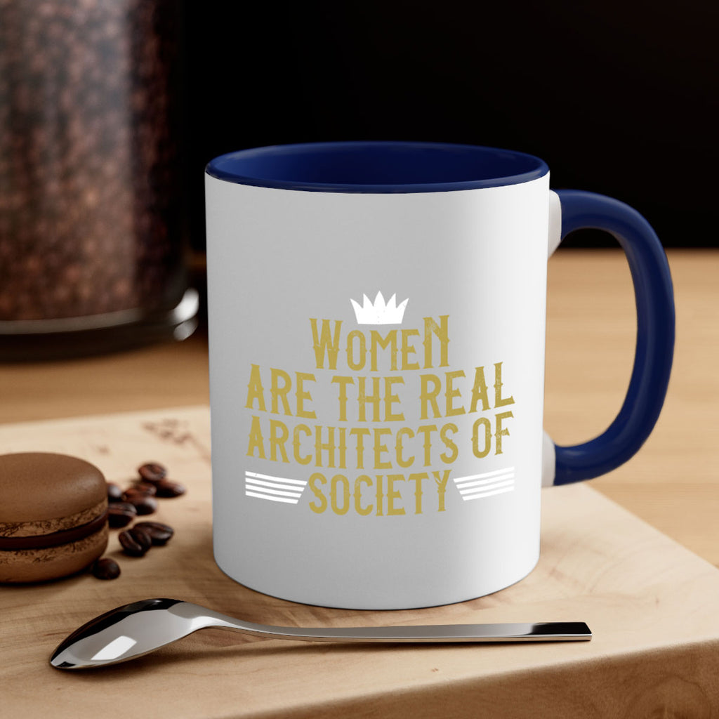 Women are the real architects of Style 7#- World Health-Mug / Coffee Cup