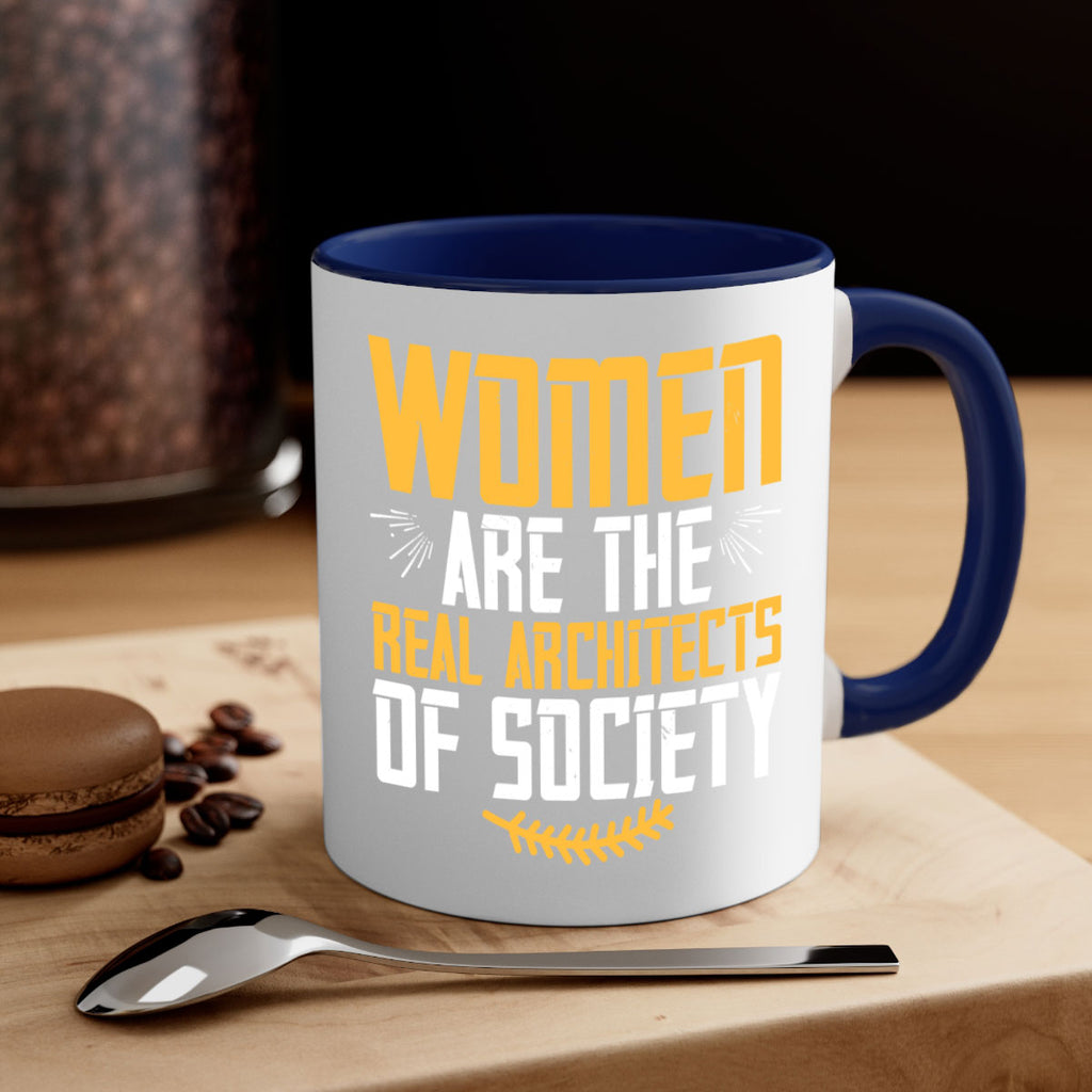 Women are the real architects of society Style 9#- World Health-Mug / Coffee Cup
