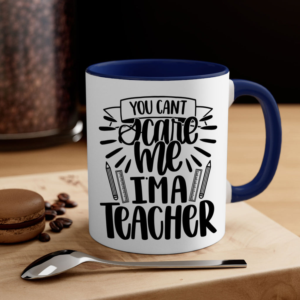 You Cant Scare Me Im Style 26#- teacher-Mug / Coffee Cup