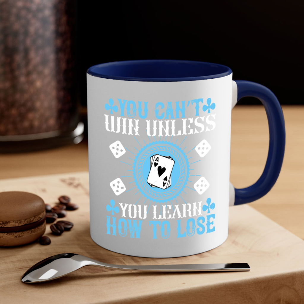 You can’t win unless you learn how to lose Style 8#- dentist-Mug / Coffee Cup