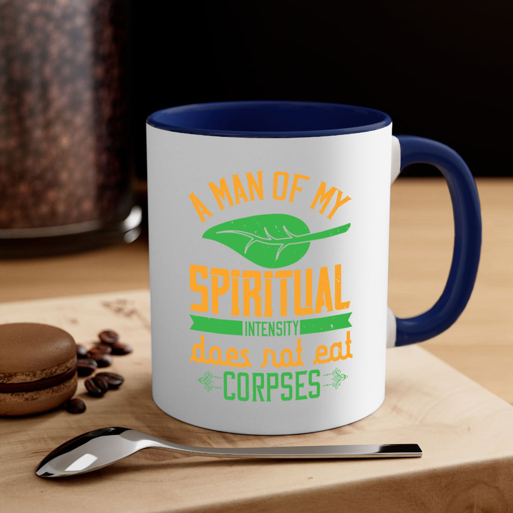 a man of my spiritual intensity does not eat corpses 150#- vegan-Mug / Coffee Cup