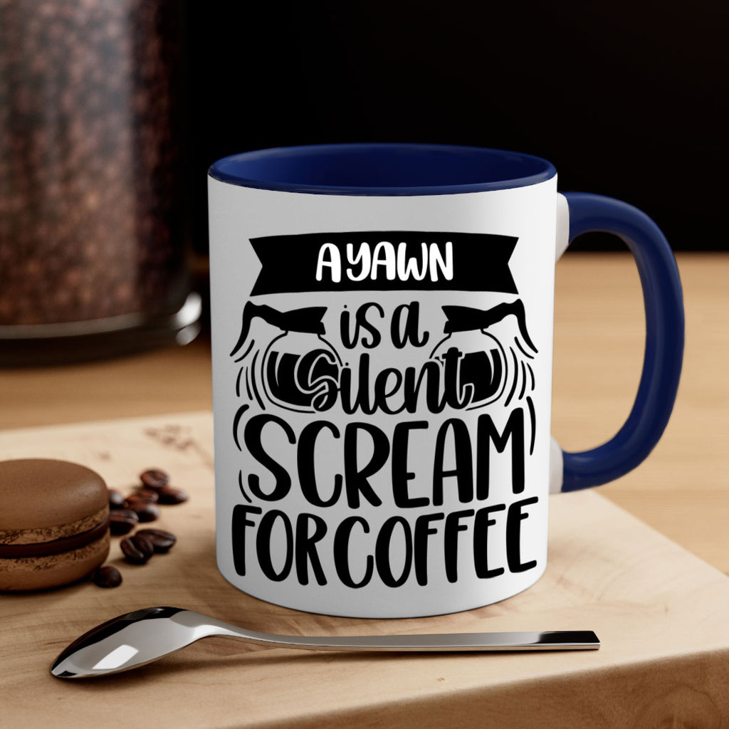 a yawn is a silent scream 190#- coffee-Mug / Coffee Cup