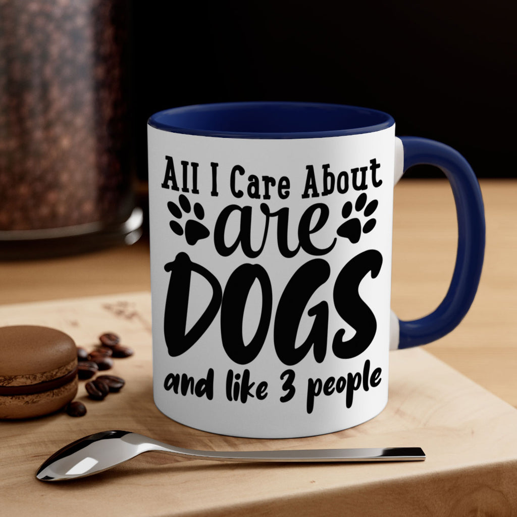 all i care about are dogs and like people Style 128#- Dog-Mug / Coffee Cup