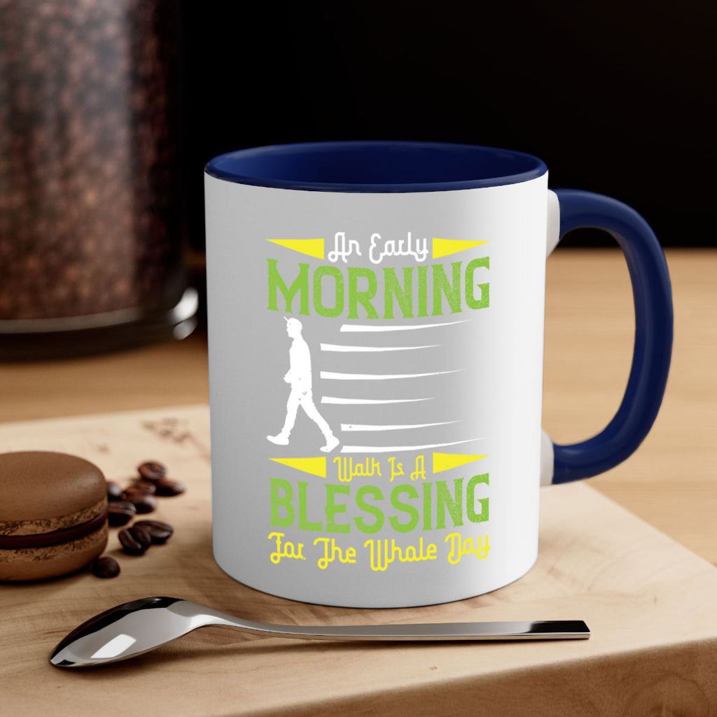 an earlymorning walk is a blessing for the whole day 91#- walking-Mug / Coffee Cup