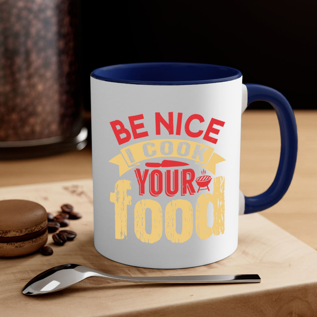be nice i cook your food 2#- bbq-Mug / Coffee Cup
