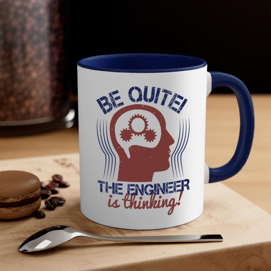 be quite the engineer is thinking Style 39#- engineer-Mug / Coffee Cup