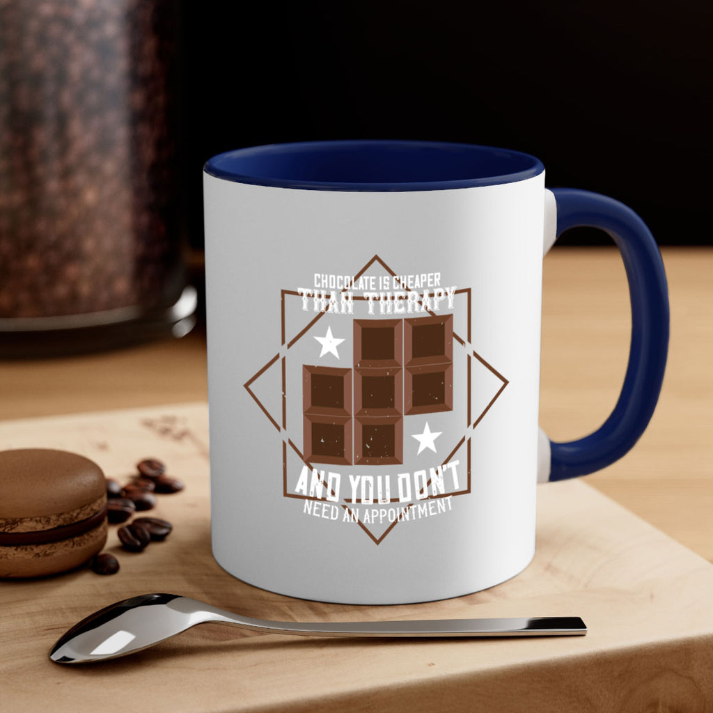 chocolate is cheaper than therapy and you dont need an appointment 47#- chocolate-Mug / Coffee Cup