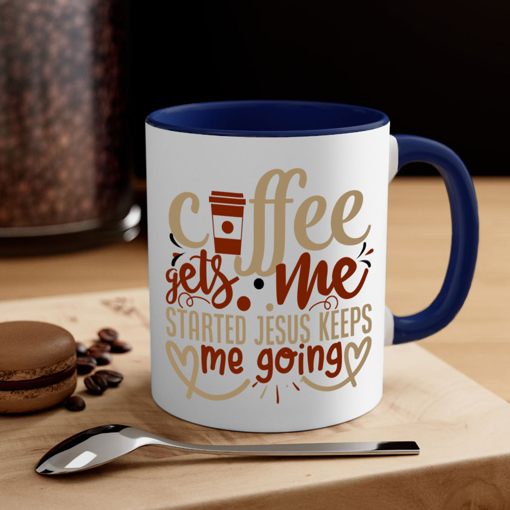 coffee gets me started jesus keeps me going 222#- coffee-Mug / Coffee Cup