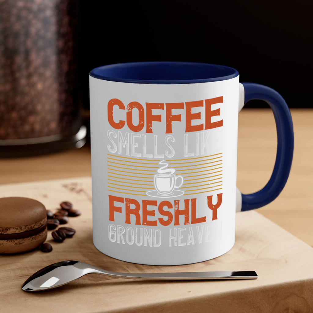 coffee smells like freshly ground heaven 277#- coffee-Mug / Coffee Cup