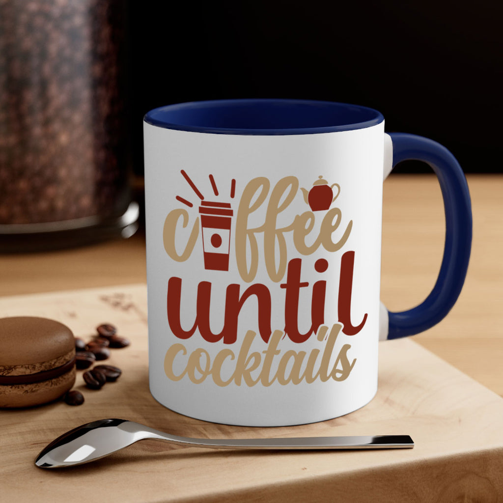 coffee until cocktails 215#- coffee-Mug / Coffee Cup