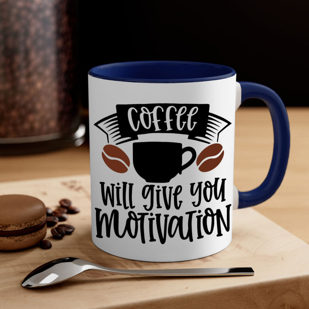 coffee will give you motivation 133#- coffee-Mug / Coffee Cup