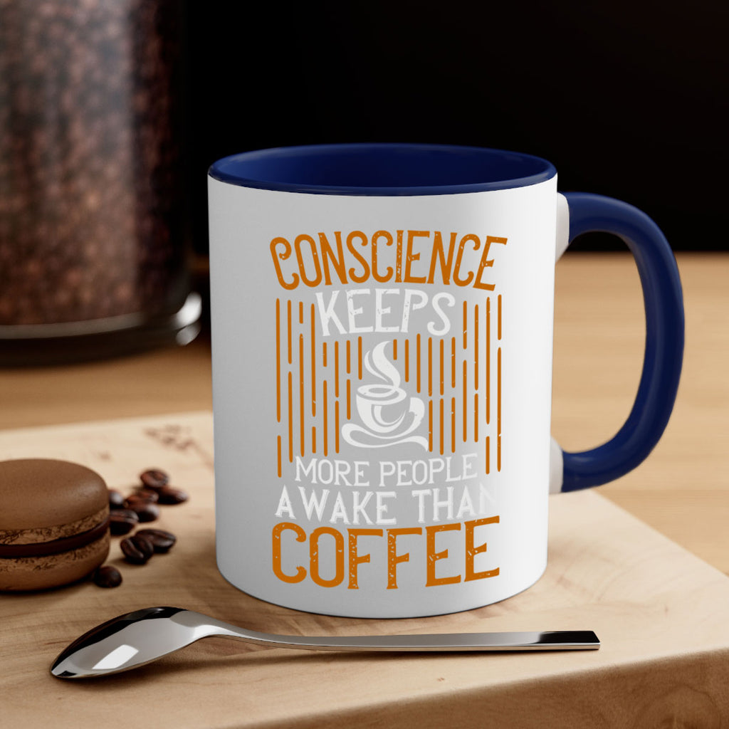 conscience keeps more people awake than coffee 272#- coffee-Mug / Coffee Cup