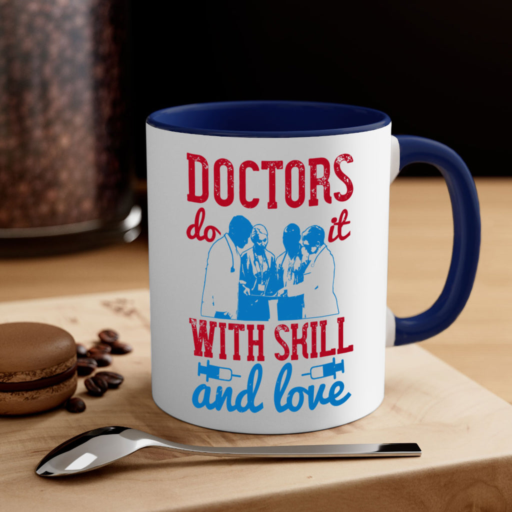 doctors do it with skill and love Style 2#- medical-Mug / Coffee Cup