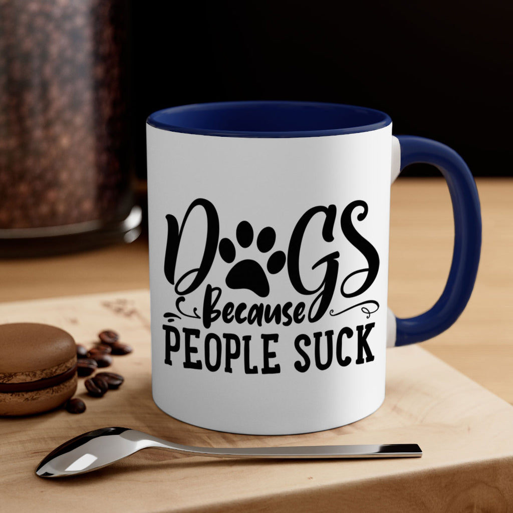 dogs because people suck Style 91#- Dog-Mug / Coffee Cup