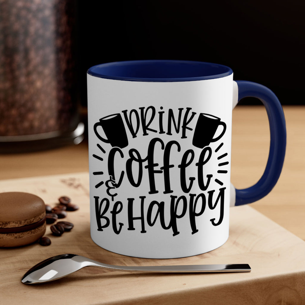 drink coffee be happy 128#- coffee-Mug / Coffee Cup