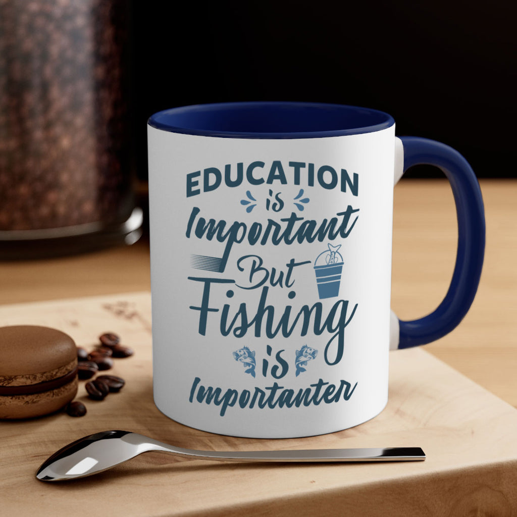 education is important 160#- fishing-Mug / Coffee Cup