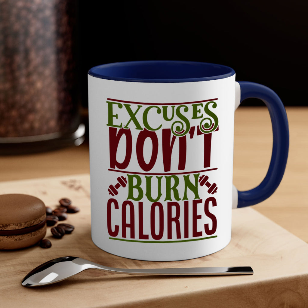 excuses dont burn calories 46#- gym-Mug / Coffee Cup