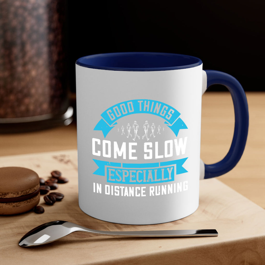 good things come slow especially in distance running 44#- running-Mug / Coffee Cup
