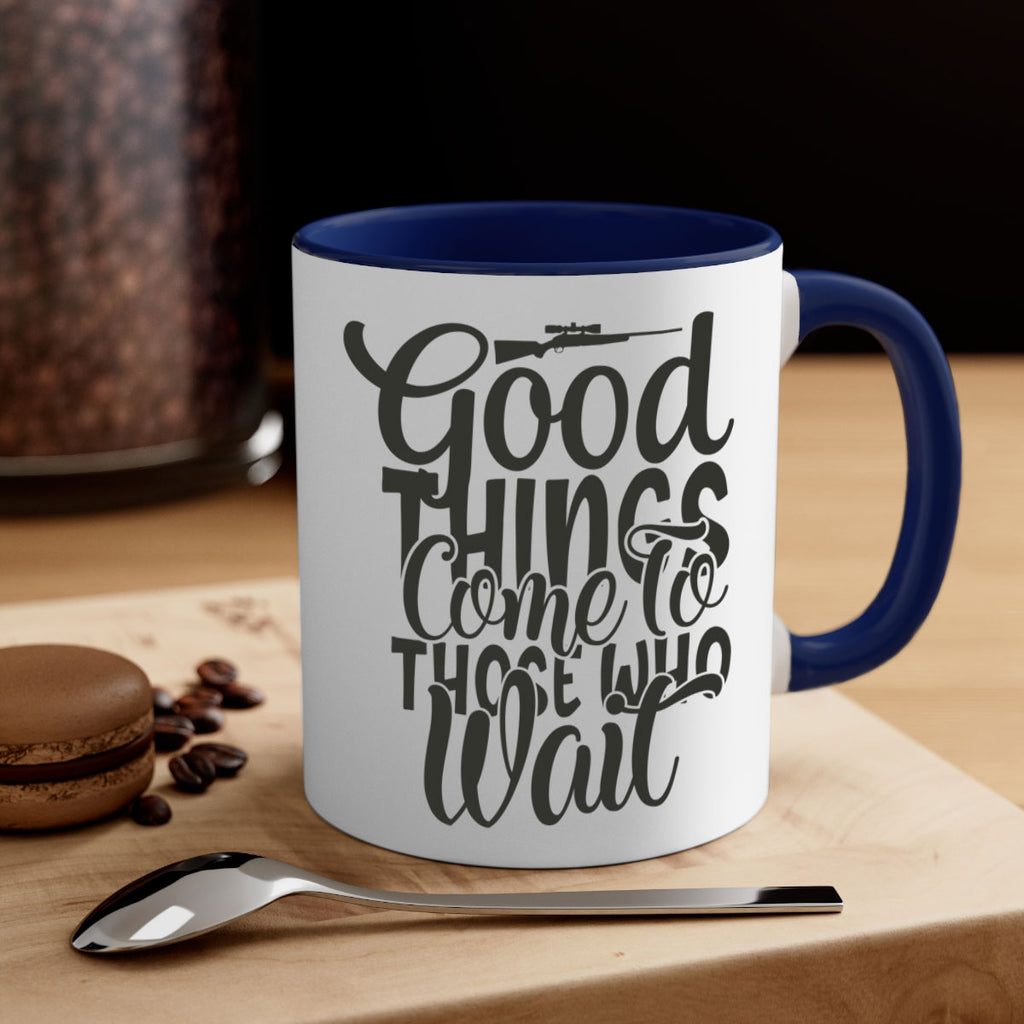 good things come to those who wait 12#- hunting-Mug / Coffee Cup