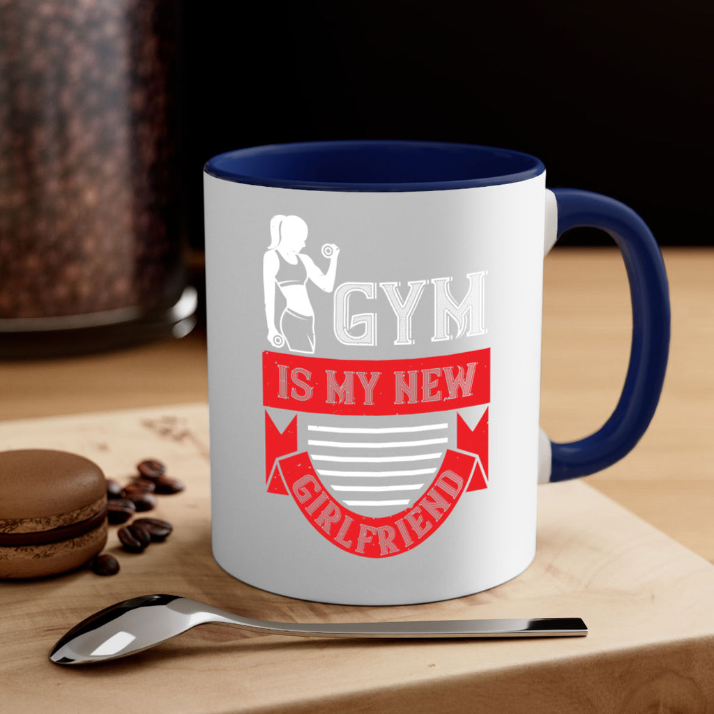 gym is my new girlfriend 97#- gym-Mug / Coffee Cup