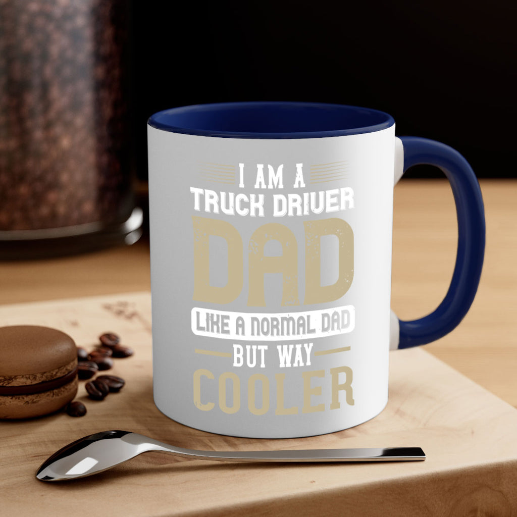i am a truck driver dad like a normal dad but way cooler Style 48#- truck driver-Mug / Coffee Cup