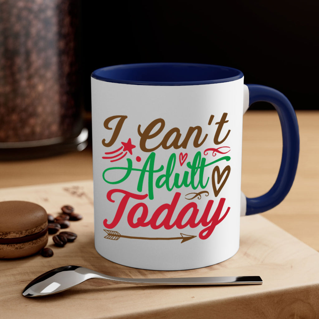 i cant adult today 257#- christmas-Mug / Coffee Cup