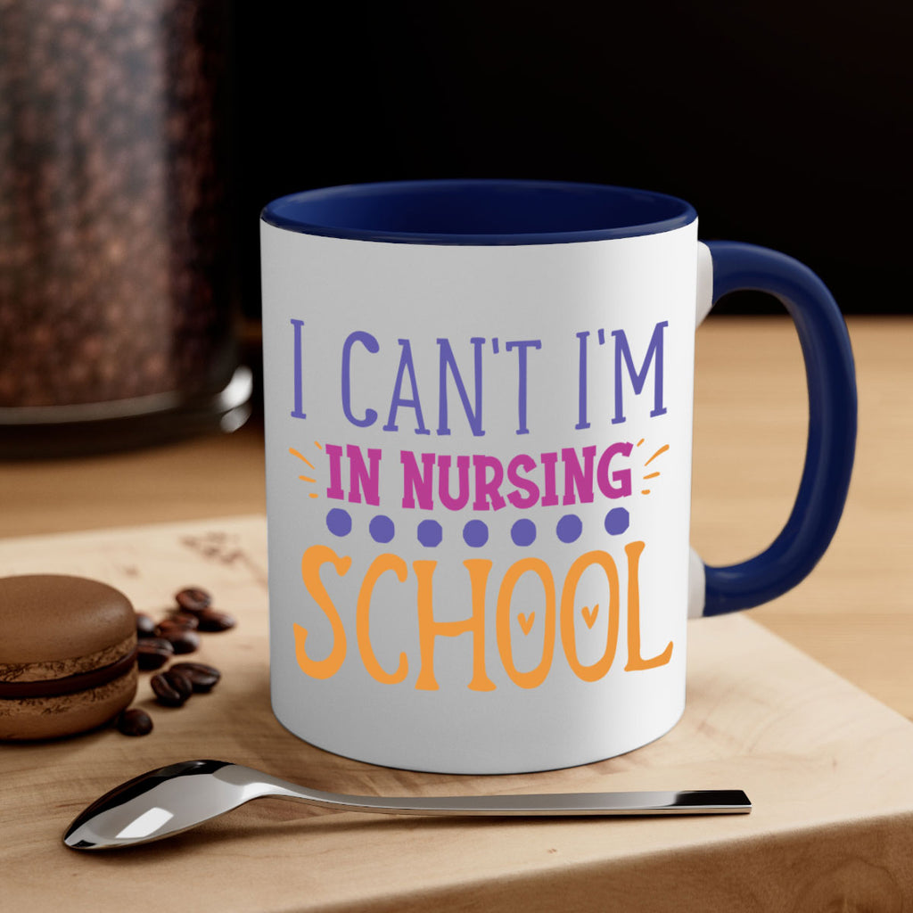 i cant im in nursing school Style 381#- nurse-Mug / Coffee Cup
