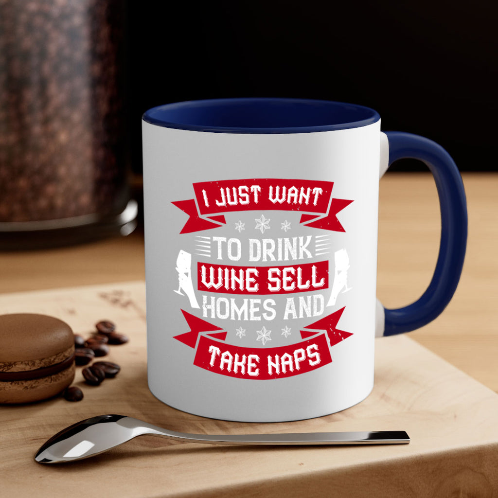 i just want to drink wine sell home and take naps 44#- drinking-Mug / Coffee Cup