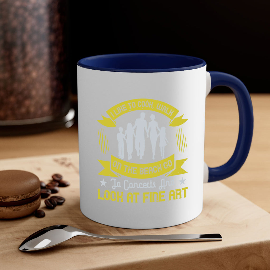 i like to cook walk on the beach go to concerts and look at fine art 69#- walking-Mug / Coffee Cup