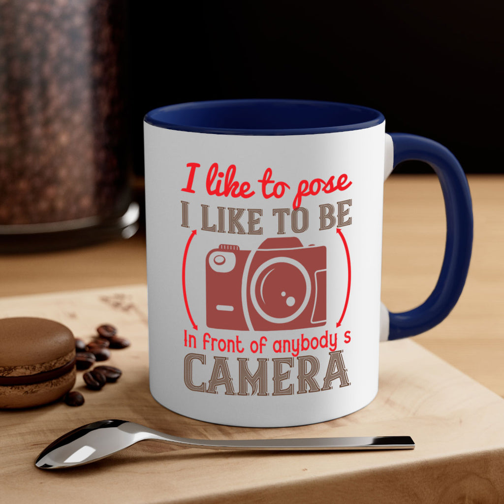i like to pose i like to be 35#- photography-Mug / Coffee Cup
