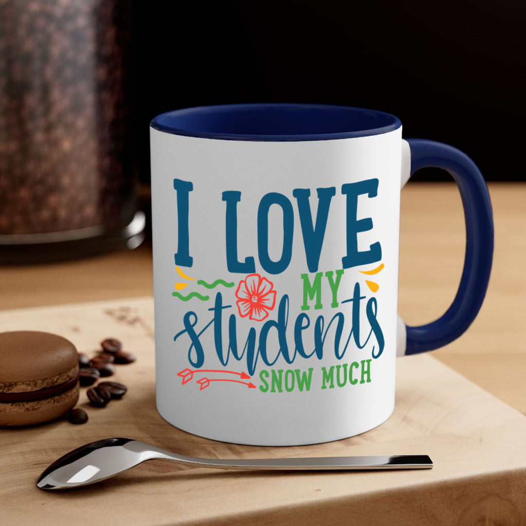 i love my students snow much Style 176#- teacher-Mug / Coffee Cup