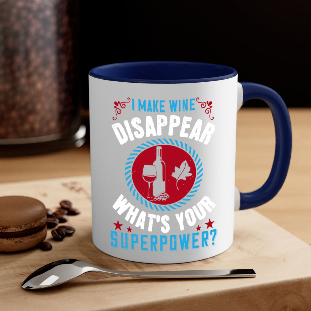 i make wine disappear what’s your superpower 195#- wine-Mug / Coffee Cup