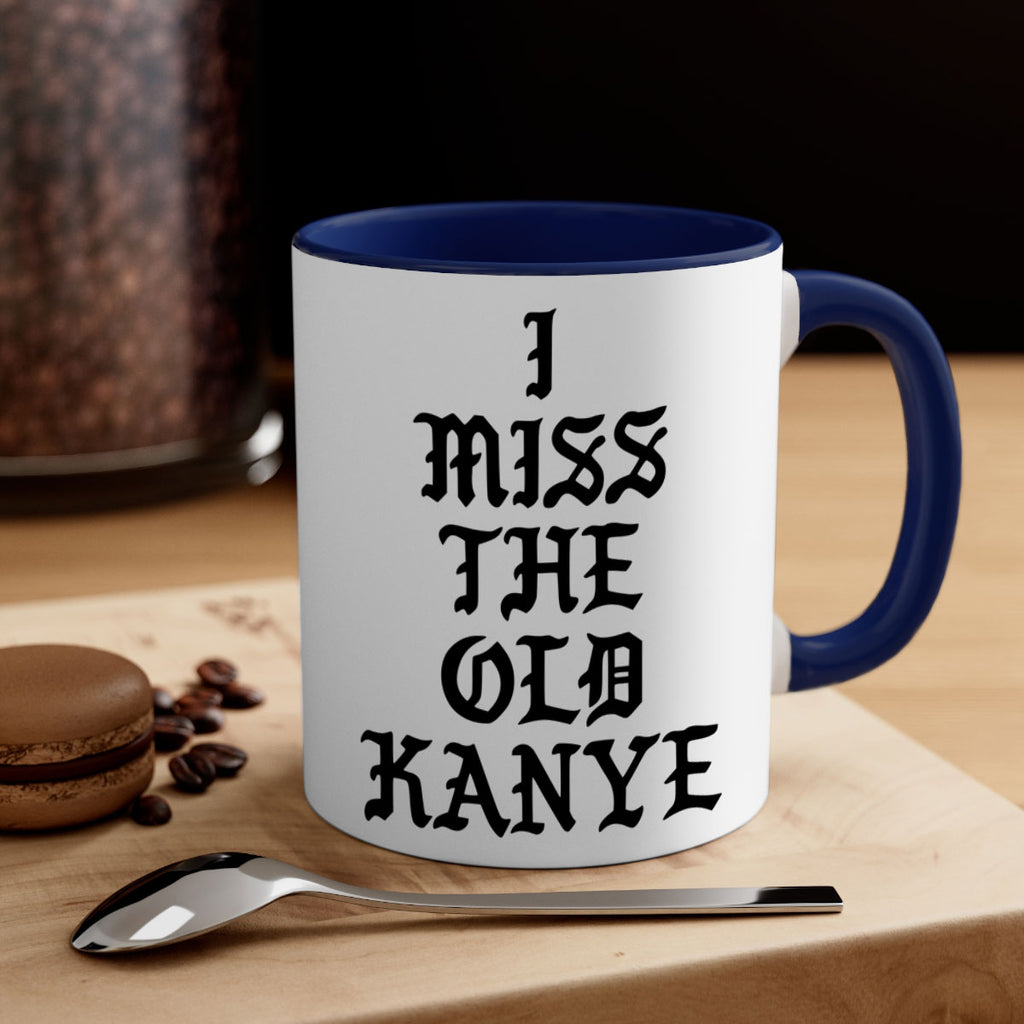 i miss the old kanye pablo 114#- black words - phrases-Mug / Coffee Cup