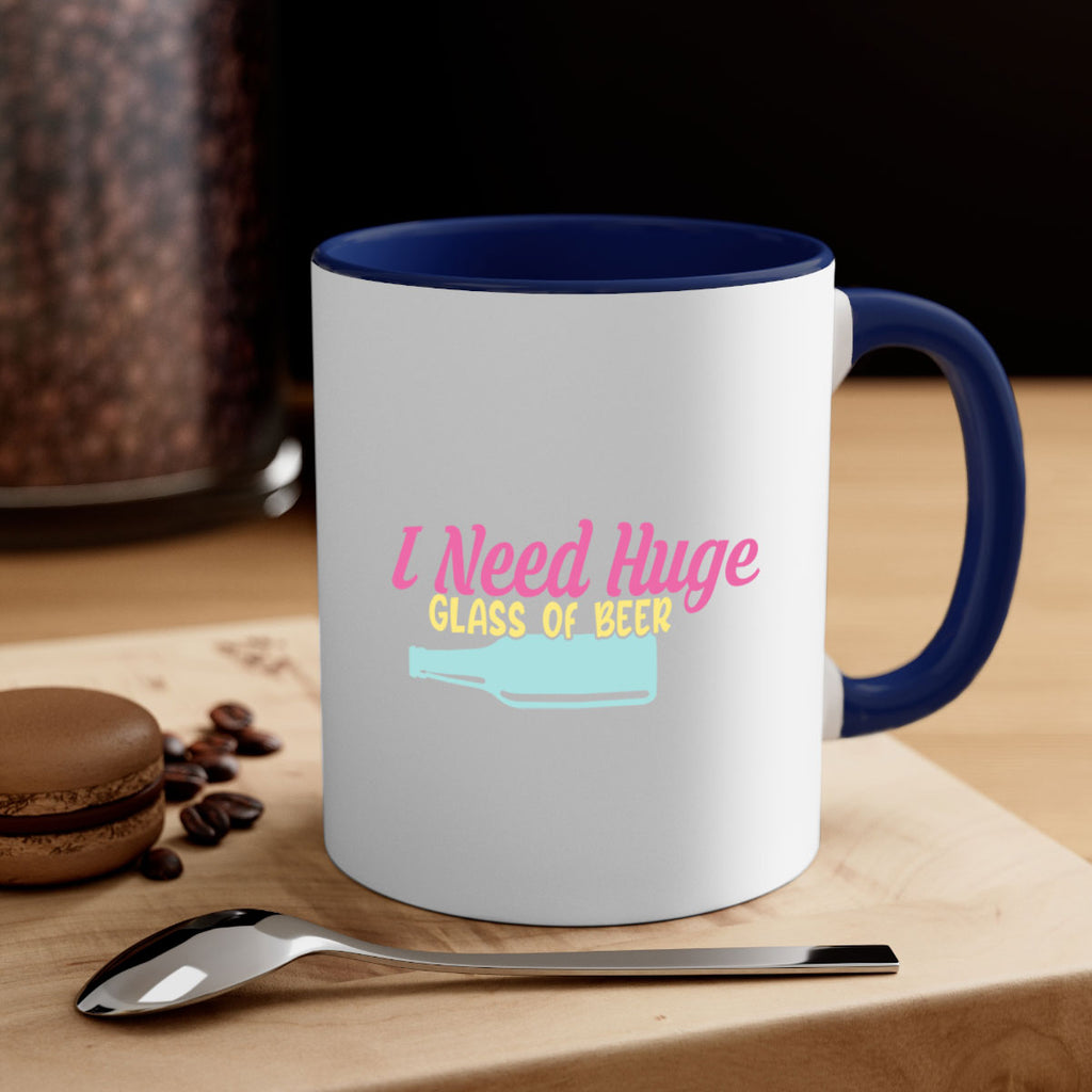 i need huge glass of beer 143#- beer-Mug / Coffee Cup