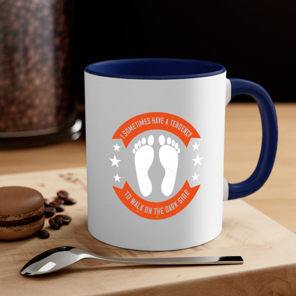 i sometimes have a tendency to walk on the dark side 63#- walking-Mug / Coffee Cup