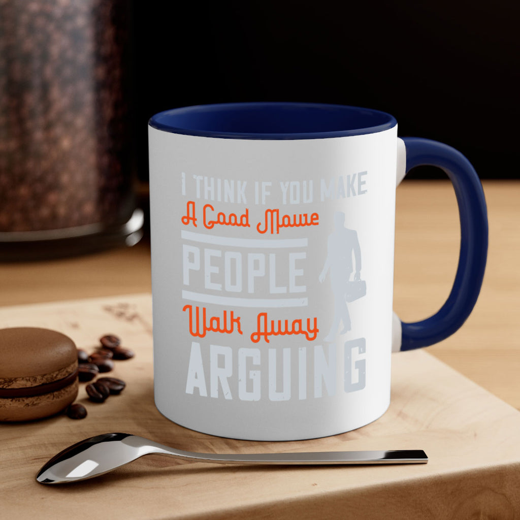 i think if you make a good movie people walk away arguing 61#- walking-Mug / Coffee Cup
