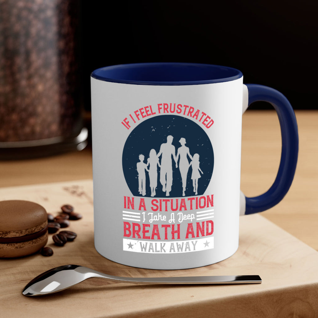 if i feel frustrated in a situation i take a deep breath and walk away 47#- walking-Mug / Coffee Cup