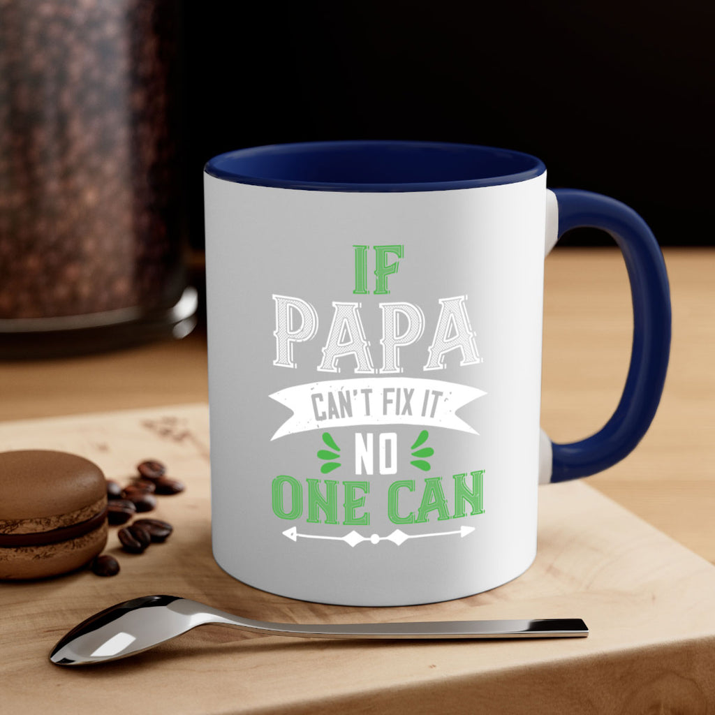 if papa cant fix it 31#- grandpa-Mug / Coffee Cup