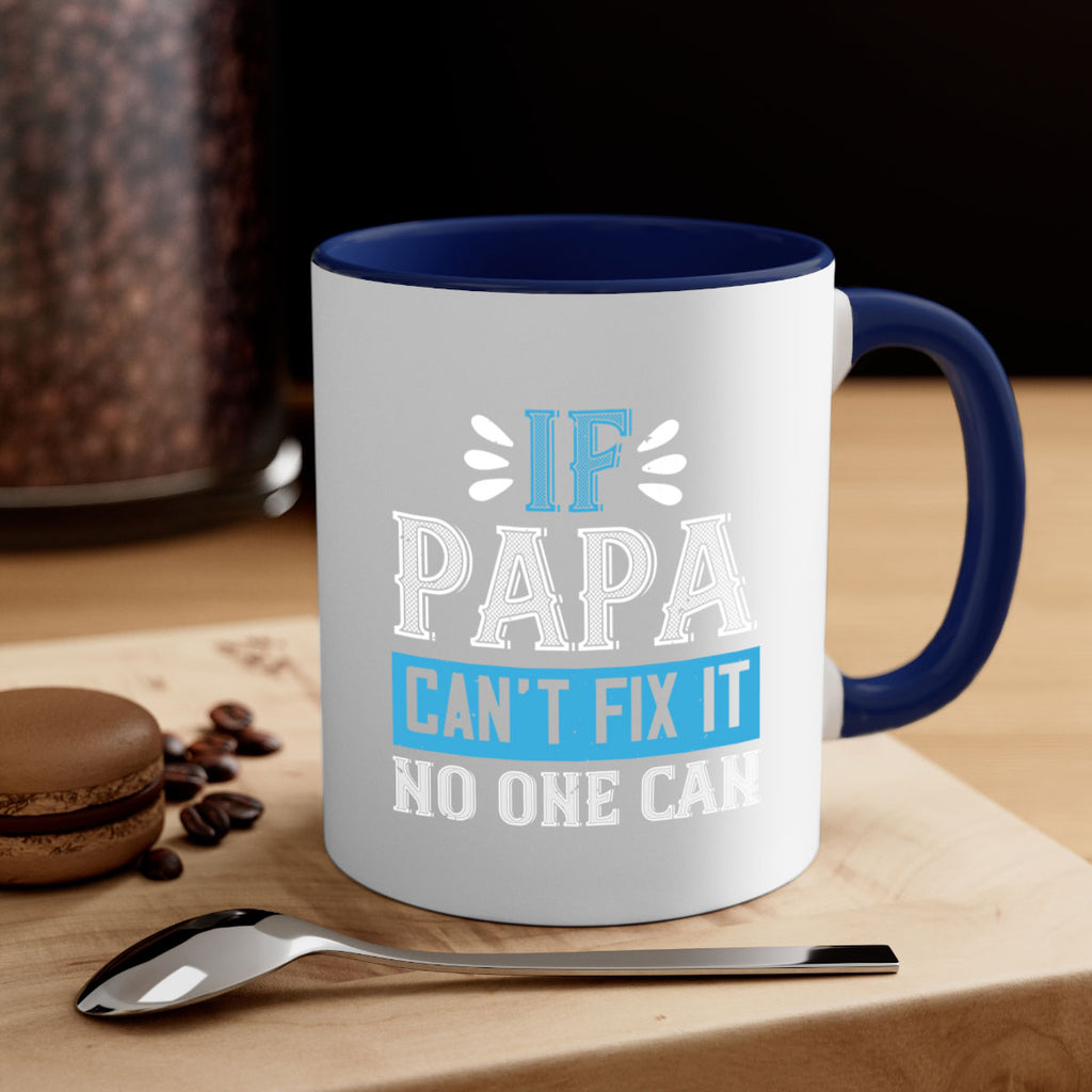 if papa cant fix it no one can 32#- grandpa-Mug / Coffee Cup