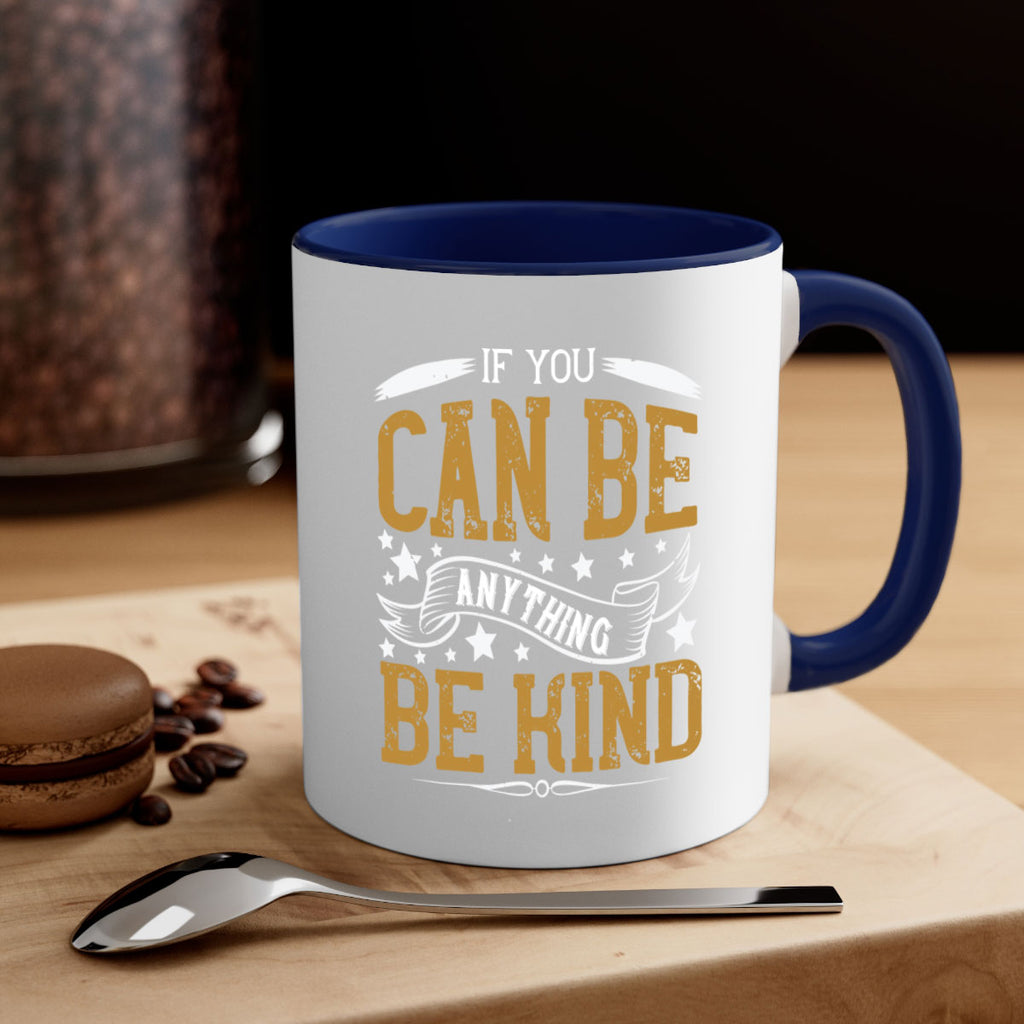 if you can be anythingbe kind 127#- vegan-Mug / Coffee Cup