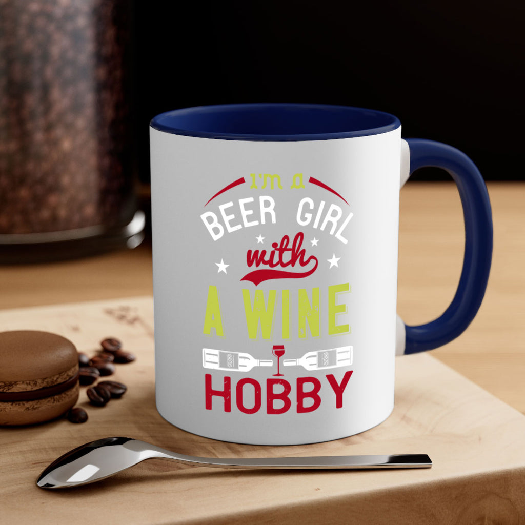 im a beer girl with a wine hobby 133#- wine-Mug / Coffee Cup