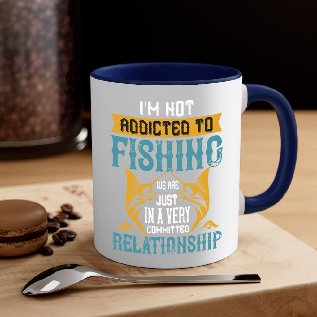 im not addicted to fishing just we are 91#- fishing-Mug / Coffee Cup