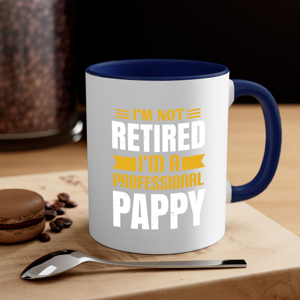 im not retired im a professional pappy 35#- grandpa-Mug / Coffee Cup